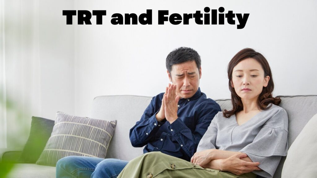 TRT and Fertility
